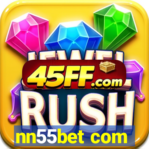 nn55bet com